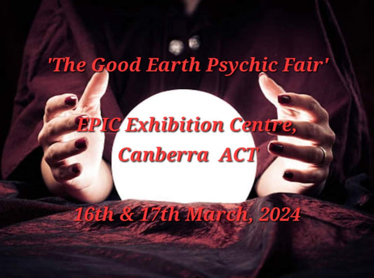 The Good Earth Psychic Fair March 2024 at EPIC, Canberra