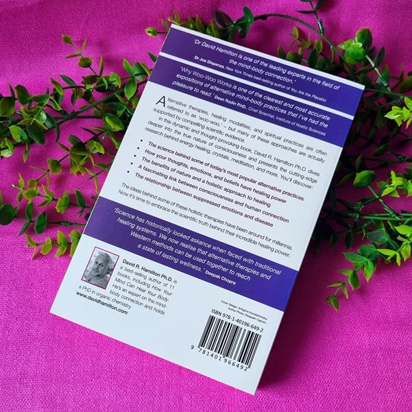 ‘Why Woo Woo Works' by David R Hamilton PhD – (ID: bc5)