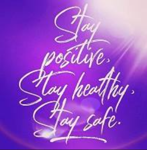Stay Positive, Stay Healthy, Stay Safe